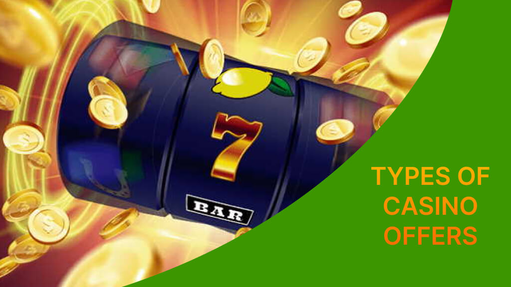 Types of casino offers